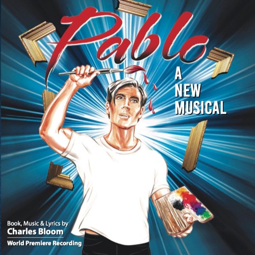 PABLO - A New Musical - World Premiere Recording