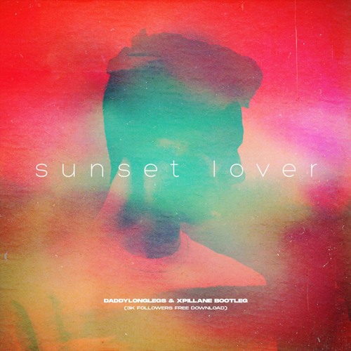 PETIT BISCUIT - SUNSET LOVER (DADDYLONGLEGS & XPILLANE BOOTLEG) [3K FREE DL]