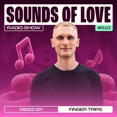 Sound of Love 009 - Essential Mix for LO&CO FM by Finger Trips