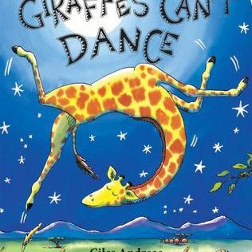 Stream PDF Download Giraffes Can't Dance by Giles Andreae Full Free by