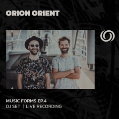 ORION ORIENT | Music Forms Ep. 4 | 12/05/2024