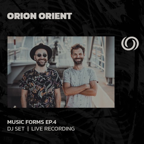 ORION ORIENT | Music Forms Ep. 4 | 12/05/2024