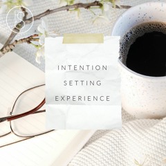 December 2023 Intention Setting Experience