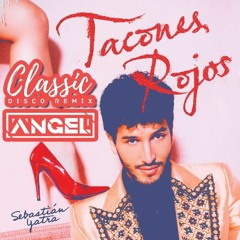 Sebastian Yatra - Tacones Rojos (angel Deejay Classic Disco Remix) SemiTone +1 for copyrights