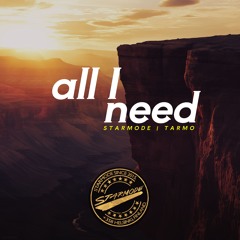 Starmode & Tarmo - All I Need