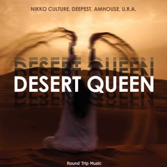 Nikko Culture, Deepest & AMHouse - Desert Queen (ft. U.R.A.)