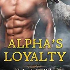 ACCESS EPUB 📘 Alpha's Loyalty (Code of the Alpha Book 2) by  Lola Gabriel KINDLE PDF