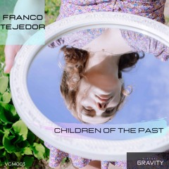 [PREVIEW] Franco Tejedor - Children Of The Past
