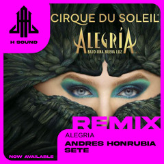 Circo del Sol - Alegría (Andrés Honrubia y Sete Afro Remix)