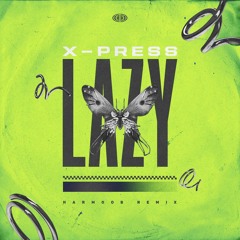 X - Press Lazy ( Harmoob Remix ) Preview DOWNLOAD Description