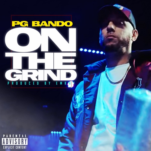 PG Bando - On The Grind(Prod. By Emkay)