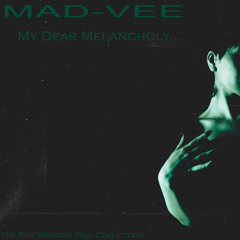 My Dear Melancholy...