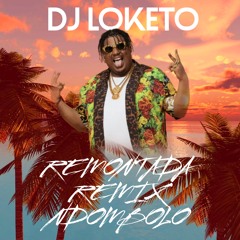 REMIX REMONTADA NDOMBOLO BY DJ LOKETO