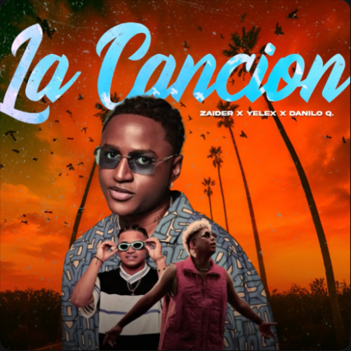 La Canción - Zaider Ft Danilo Quessep x Yelex | Audio Oficial