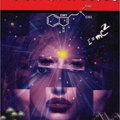[PDF READ ONLINE]  Sex, Drugs, Einstein & Elves: Sushi, Psychedelics, Parallel U