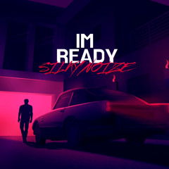 Silky Noize - Im Ready