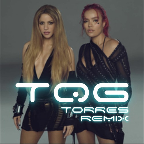 Stream Tqg Shakira Karol G Torres Remix By Dj Torres Listen