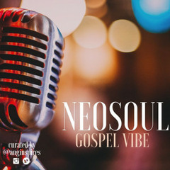 NeoSoul Gospel Vibe