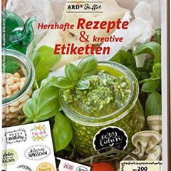 ❤[READ]❤ Schöner Schenken mit dem ARD Buffet – Herzhafte Rezepte und kreative Etiketten: Mit 200 h