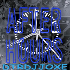 After Hours Dub Mix DTRDJJOXΞ