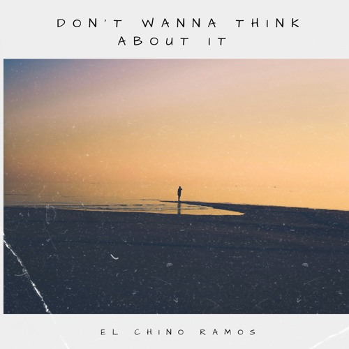 El Chino Ramos, Vibey Deep House Radio - Don't Wanna Think About It (Radio Edit)