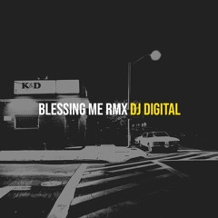 +Blessing Me Rmx By Dj Digital