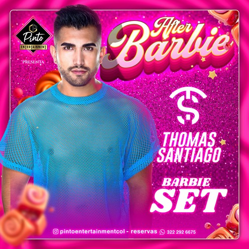 THOMAS SANTIAGO//AFTER BARBIE  PINTO ENTERTAINMENT