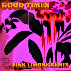 Jungle - Good Times (Pink Limone Remix)[Unofficial]