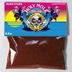 Molé Mix Packet Series 015 ft. Mark Starr