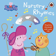 [View] EBOOK √ Peppa Pig: Nursery Rhymes: Singalong Storybook with Audio CD by  Peppa