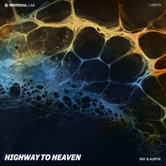Highway To Heaven [PROTOCOL LAB]