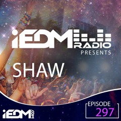 iEDM Radio Guest Mix - SHAW