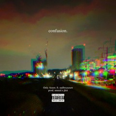 confusion ft. sadboyazure (sneezii x jkei)