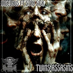 Arcedyus & Stay Sick - Twins Assasins (Preview Unreleased)