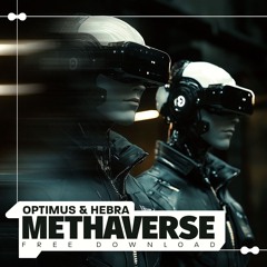 Optimus & Hebra - Methaverse FREE DL