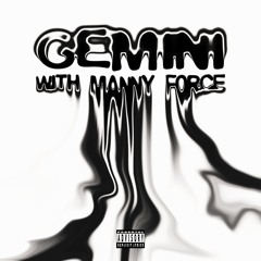 Gemini feat. Manny Force Produced By Undermenace, Smokkybastard, Smokkestaxkk
