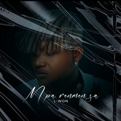 L-Won - M Pa Renmen Sa