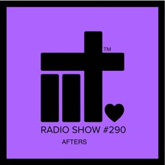 IIT RADIO SHOW EP 290 AFTERS
