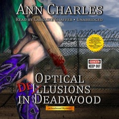 [Get] EBOOK EPUB KINDLE PDF Optical Delusions in Deadwood (Deadwood Mysteries, Book 2