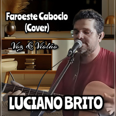 Faroeste Caboclo - Voz & Violão (Cover)