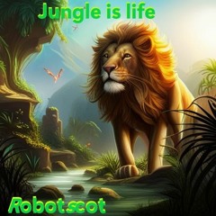 Jungle Is Life
