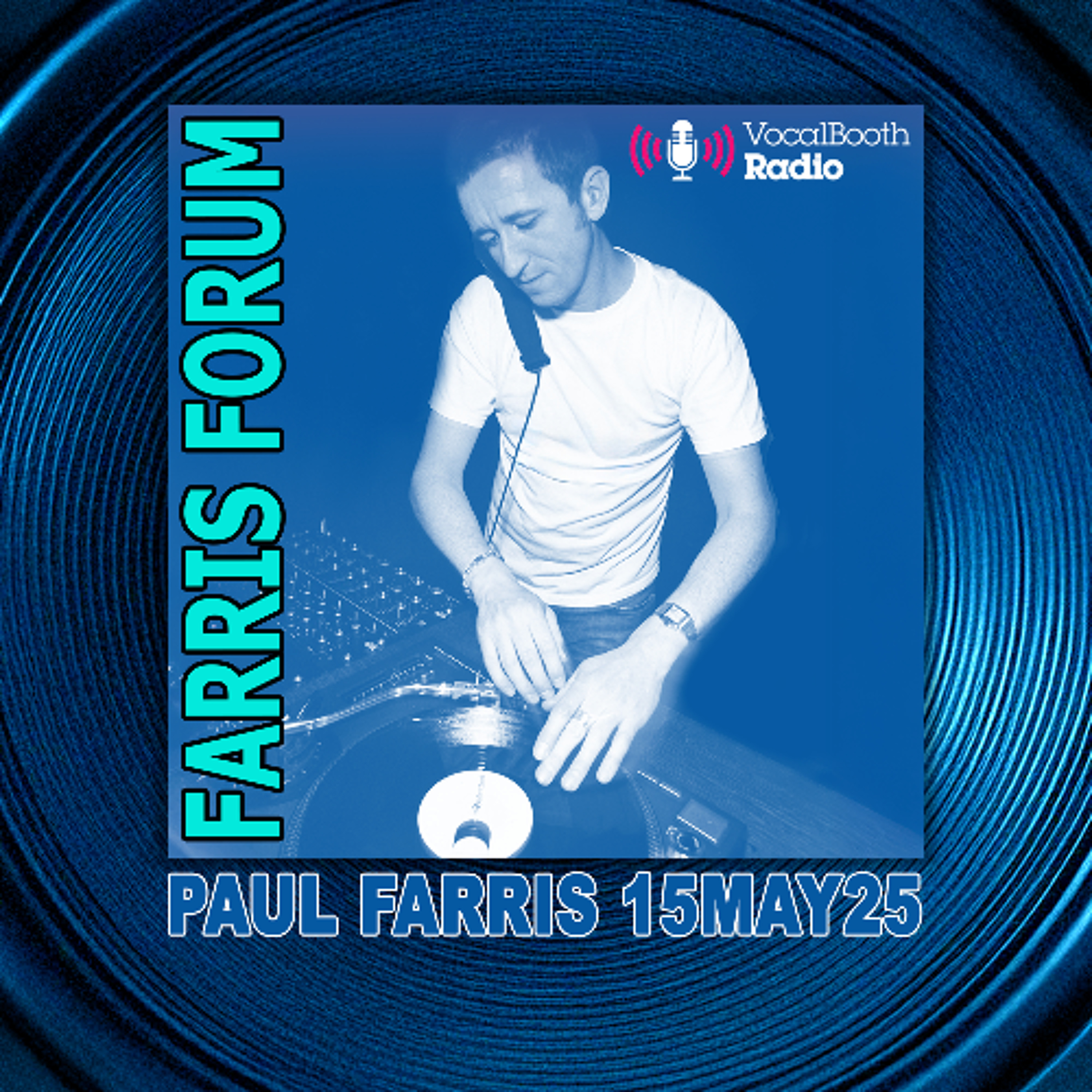 FARRIS FORUM Vocal Booth Radio 15.5.25 episode artwork