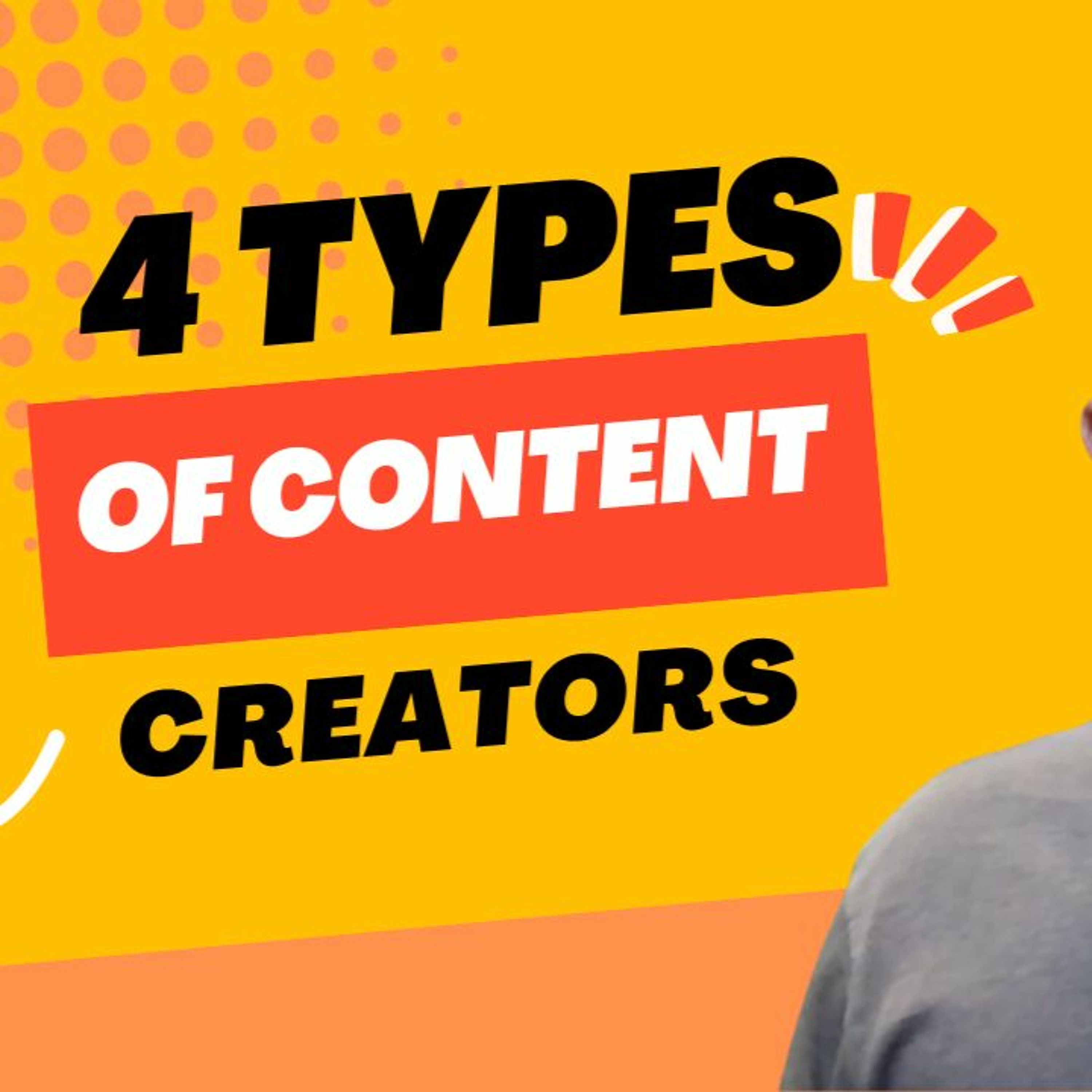 4 Types of Content Creators episode artwork