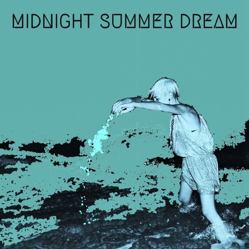 // Midnight Summer Dream //