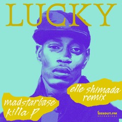 MadStarBase & Killa P - Lucky (Elle Shimada Remix)
