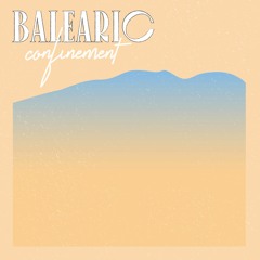 Balearic Confinement - Probably Sean and Norm from Bayetë