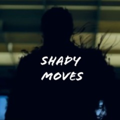 Shady Moves