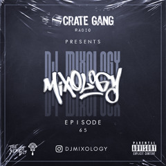 Crate Gang Radio Mixshow ft. DJ Mixology (Dirty)
