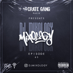 Crate Gang Radio Mixshow ft. DJ Mixology (Dirty)