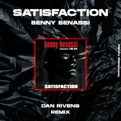 SATISFACTION - Dan Rivens Remix [FREE DOWNLOAD]